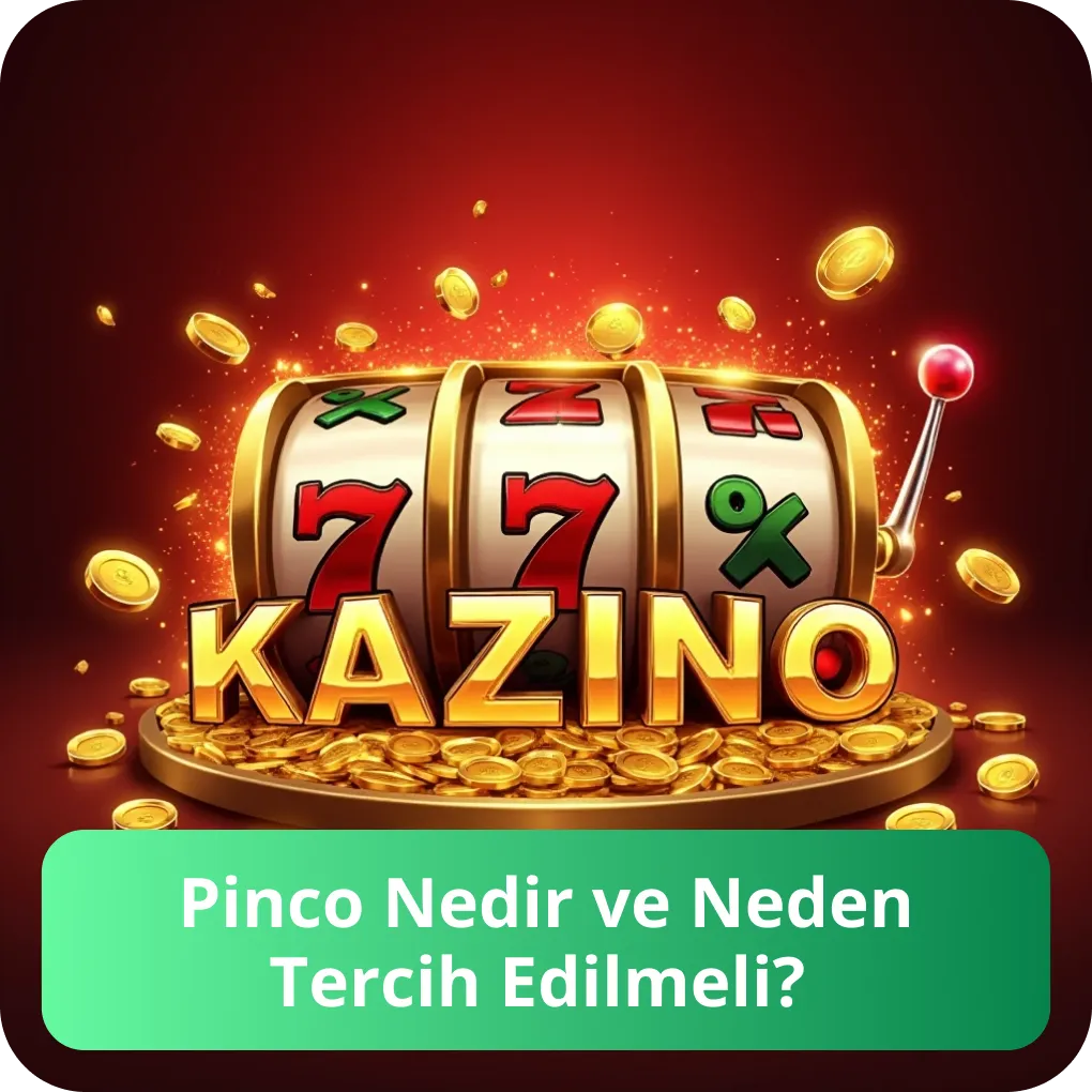 Pinco Nedir ve Neden Tercih Edilmeli? – platform özellikleri ve avantajlar Pinco Nedir ve Neden Tercih Edilmeli?